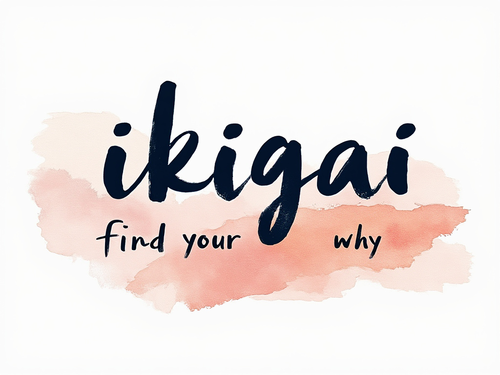 ikigai - find your WHY